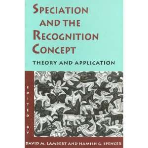 Speciation and the Recognition Concept Theory and 