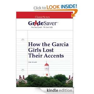 GradeSaver(TM) ClassicNotes How the Garcia Girls Lost Their Accents 