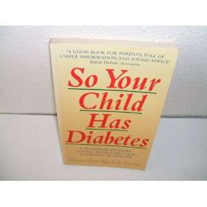 So Your Child Has Diabetes A No nonsense Guide to Help 