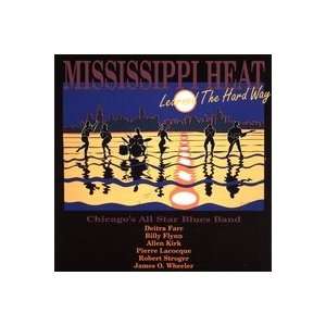  Learned the Hard Way MISSISSIPPI HEAT Music