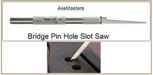 AxeMasters Guitar BRIDGE PIN HOLE SLOT SAW Tool Luthier  