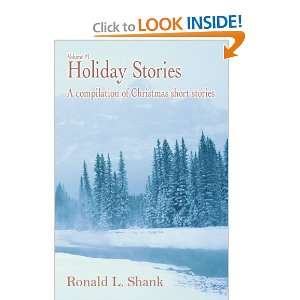  Holiday Stories Volume #1 A compilation of Christmas 