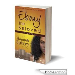 Ebony The Beloved Hanah Spivey  Kindle Store