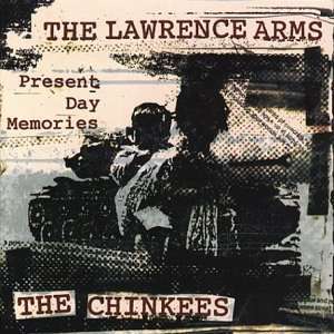    Present Day Memories   Split Lawrence Arms, Chinkees Music