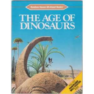 AGE OF DINOSAURS (Random House All About Books) (9780394889757) All 