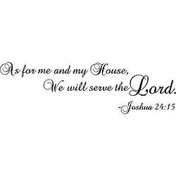   My House, We will Serve the Lord Black Vinyl Wall Art  