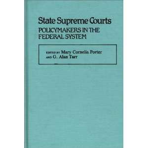  State Supreme Courts Policymakers in the Federal System 