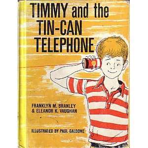  Timmy and the Tin Can Telephone (9780690826067) F. M 