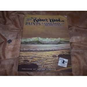   How Robert Wood Paints Landscapes & Seascapes #66 Robert Wood Books