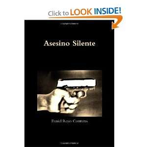 Asesino Silente (Spanish Edition) Daniel Reyes Contreras 
