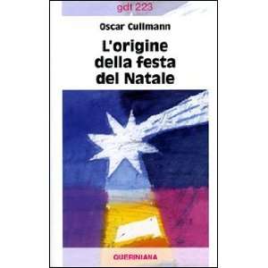   origine della festa del Natale (9788839907233) Oscar Cullmann Books