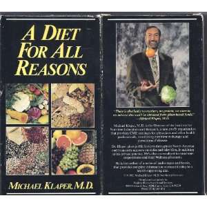  A Diet for All Reasons (Michael Klaper Md) Michael Klaper 