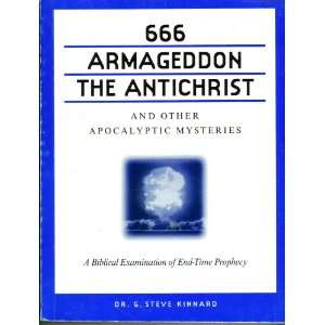  666 Armageddon the Antichrist Dr. G. Steve Kinnard Books