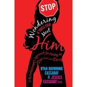   Dating [STOP WONDERING IF YOULL EVER M] Ryan C.(Author) ; Cassaday