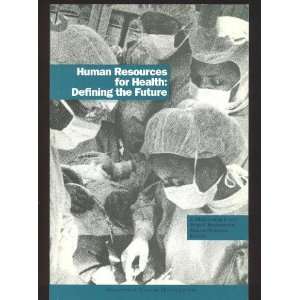  Human Resources for Health Defining the Future 