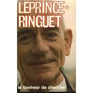 Jean Puyo interroge Louis Leprince Ringuet de lAcademie francaise Le 