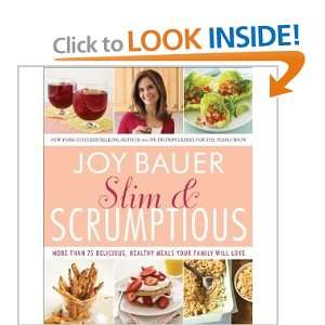  Slim and Scrumptious More Than 75 Delicious, Healthy 