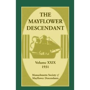  The Mayflower Descendant, Volume 29, 1931 (9780788448843 