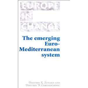  The Emerging Euro Mediterranean System (Europe in Change 