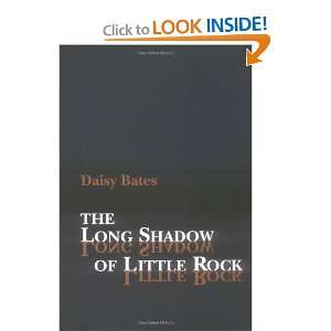    The Long Shadow of Little Rock (9780938626756) Daisy Bates Books