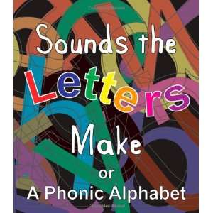   Letters Make or A Phonic Alphabet (9781844011186) Anne Dundon Books