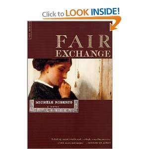  Fair Exchange A Novel Michele Roberts Books