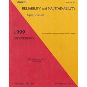  Annual Reliability and Maintainability Symposium 1999 