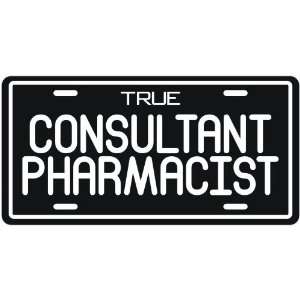  New  True Consultant Pharmacist  License Plate 