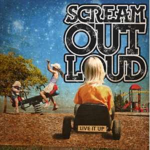  Live It Up Scream Out Loud Music