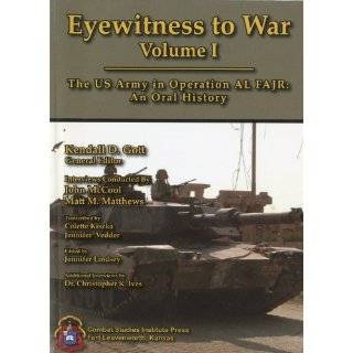 EYEWITNESS TO WAR The US Army in Operation AL FAJR An Oral History 
