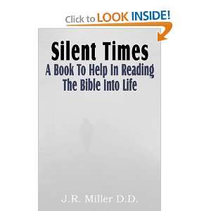  Silent Times, A Book To Help in Reading the Bible Into 