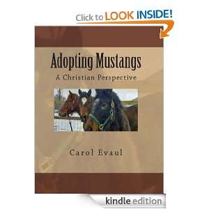 Adopting Mustangs A Christian Perspective Carol Evaul  