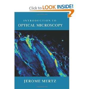  Introduction to Optical Microscopy [Hardcover] Jerome 