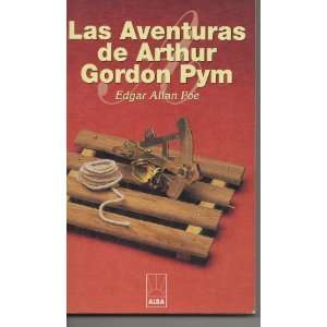   DE ARTHUR GORDON PYM LAS (9788483360491) Poe Edgar Ala Books