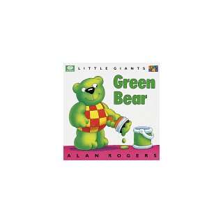  Green Bear (Little Giants) (9780716644057) Alan Rogers 