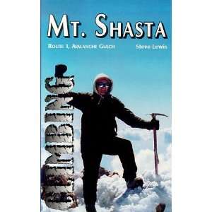 Climbing Mt. Shasta Route 1, Avalanche Gulch [Paperback 