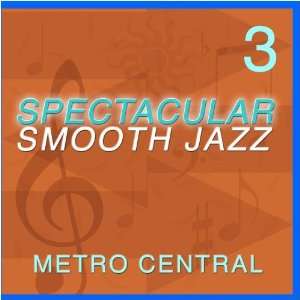  Spectacular Smooth Jazz 3 Metro Central Music