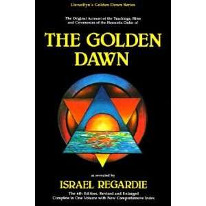  Golden Dawn A Complete Course in Practical Ceremonial 