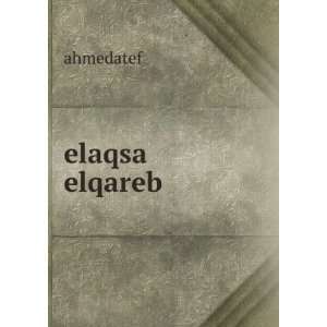  elaqsa elqareb ahmedatef Books