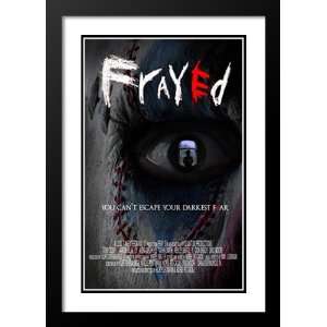 Frayed 32x45 Framed and Double Matted Movie Poster   Style A   2007 