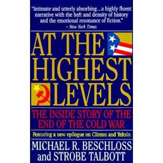 At the Highest Levels The Inside Story of the End of the Cold War by 