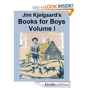 Jim Kjelgaards Books for Boys, Vol. I Jim Kjelgaard, Dave Hallier 