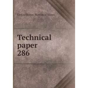  Technical paper. 286 United States. Bureau of Mines 