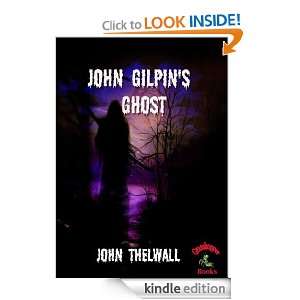 John Gilpins ghost John Thelwall  Kindle Store