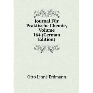  Journal FÃ¼r Praktische Chemie, Volume 164 (German Edition) Otto 