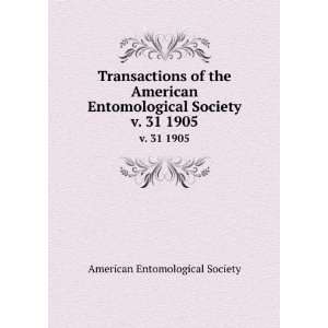 the American Entomological Society. v. 31 1905 American Entomological 
