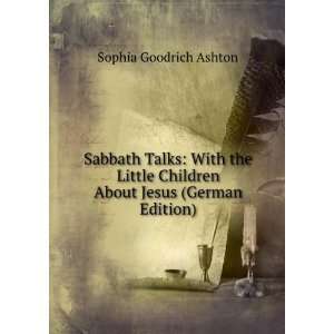  Sabbath Talks With the Little Children About Jesus 