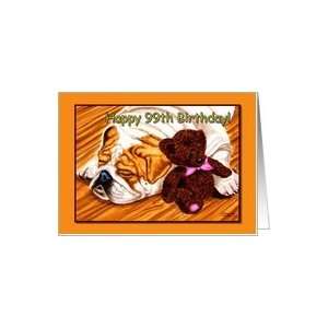   99th Birthday, sleeping Bulldog with teddy bear Card Toys & Games