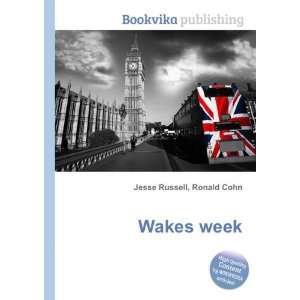 Wakes week Ronald Cohn Jesse Russell Books