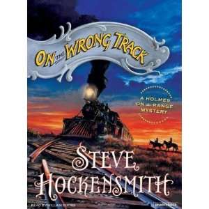   Wrong Track (Holmes on the Range) [Audio CD] Steve Hockensmith Books